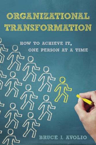 Organizational Transformation: How to Achieve It, One Person at a Time by Avolio