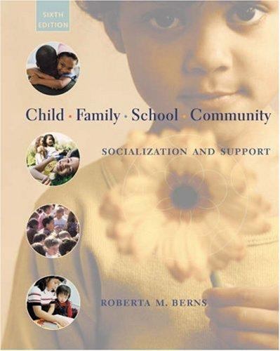 Child, Family, School, Community: Socialization and Support [With Infotrac]