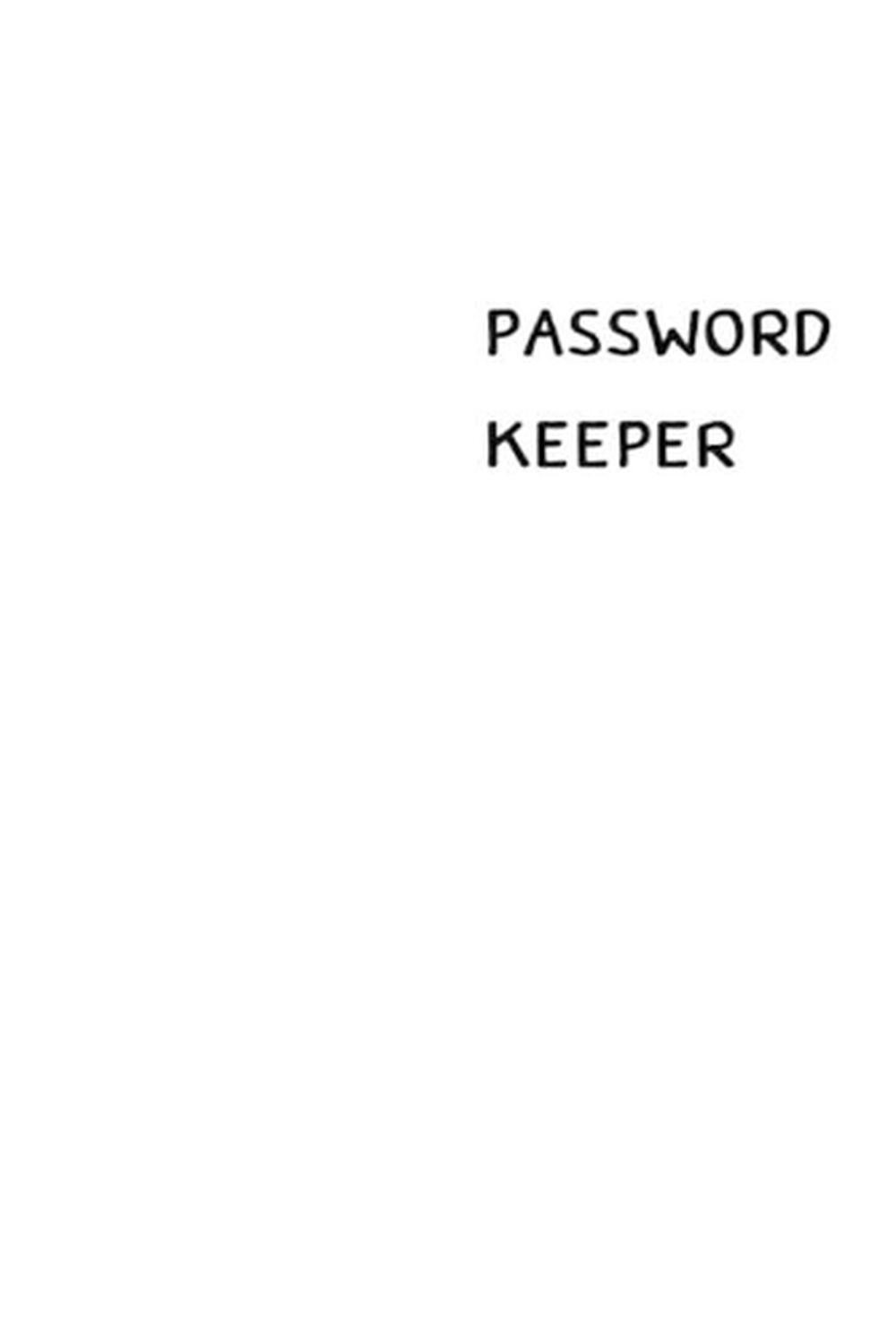 Password Keeper: Size (6 x 9 inches) – 100 Pages – White Cover: Keep your userna