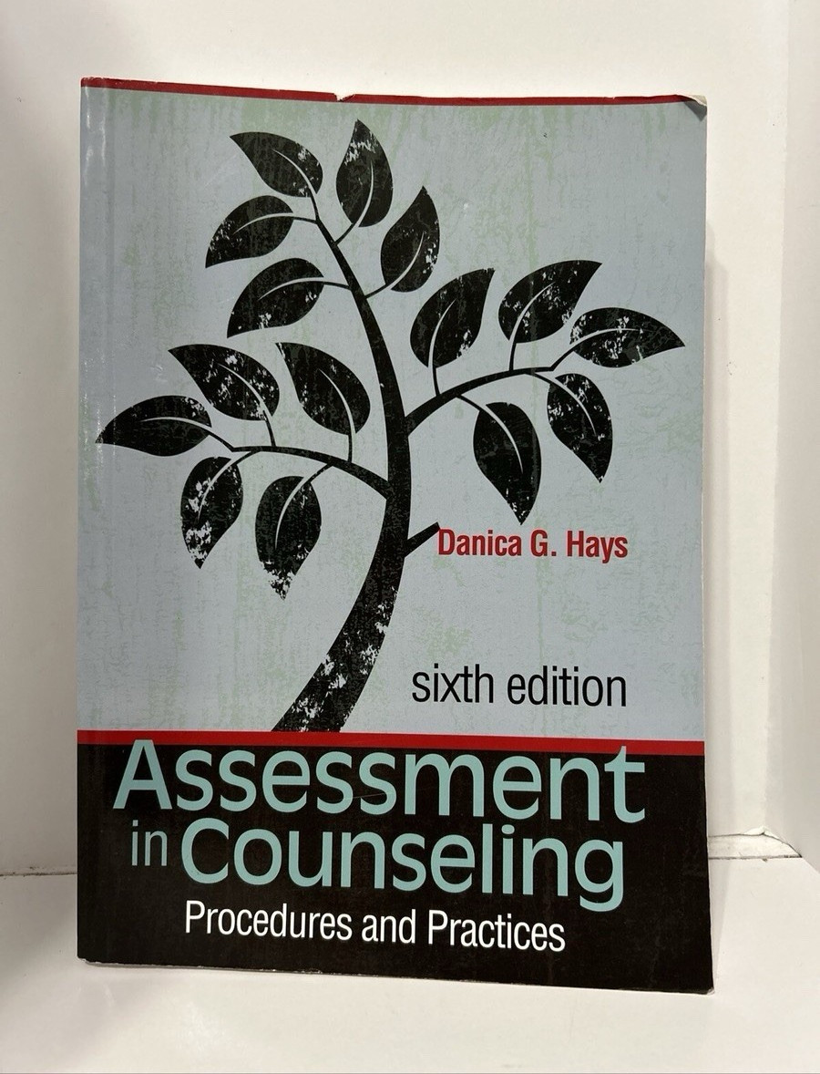 Assessment in Counseling: Procedures and Practices 6th Ed – Danica G. Hays