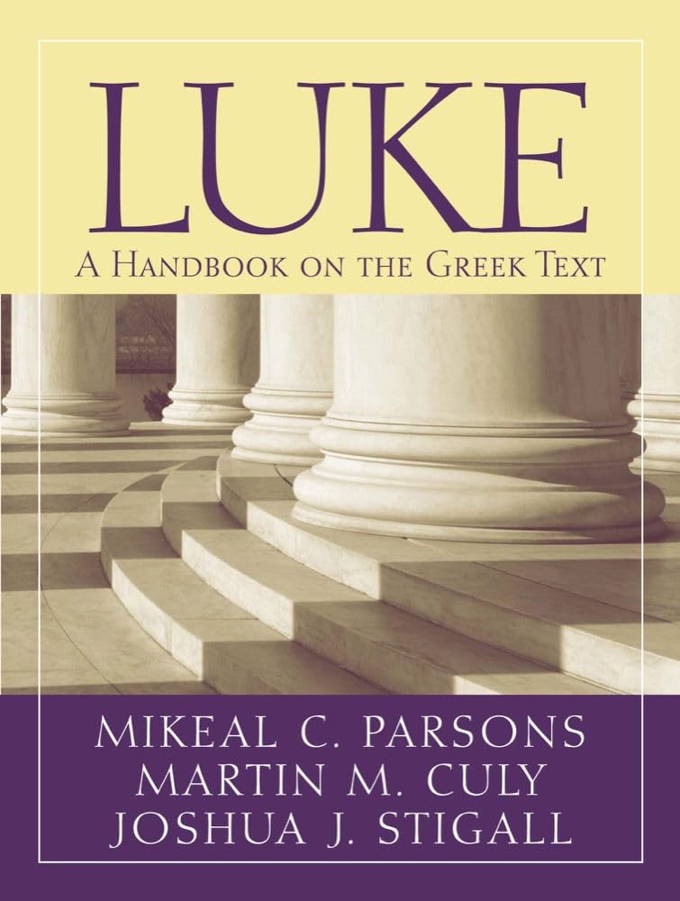 Luke: A Handbook on the Greek Text (Baylor Handbook on the Greek New Testame…