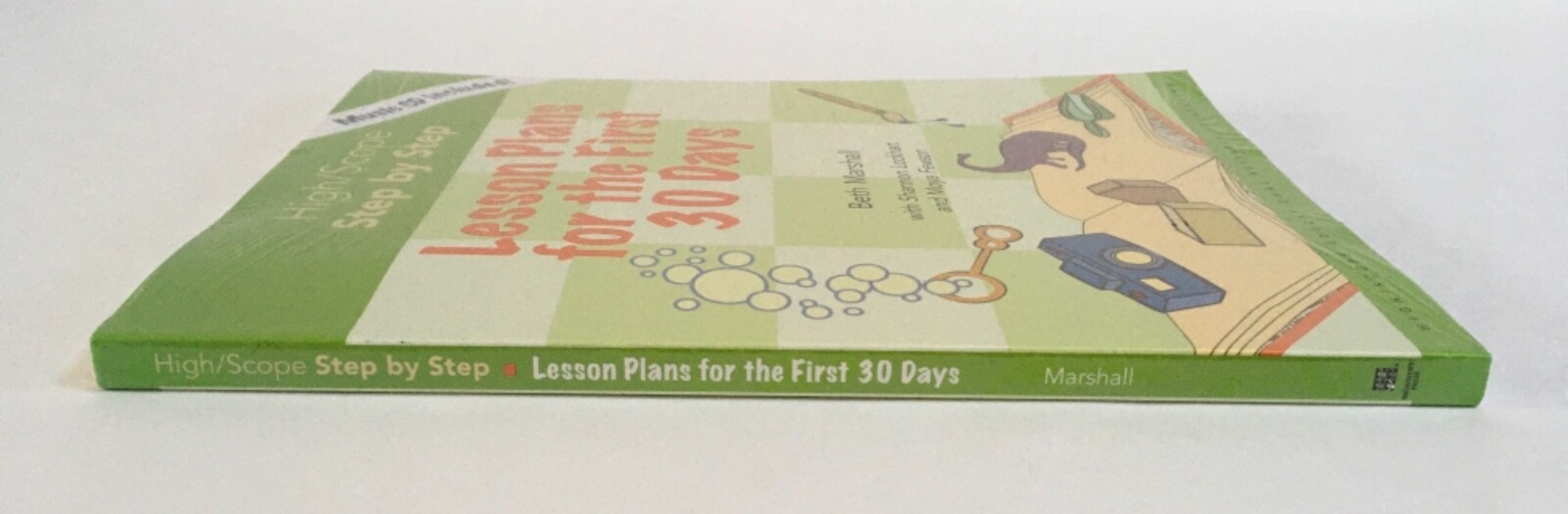 High/Scope Step by Step : Lesson Plans for the First 30 Days by Beth Marshall