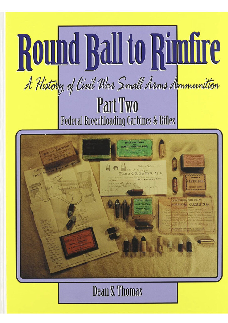Round Ball to Rimfire: A History of Civil War Small Arms Ammunition Part 2