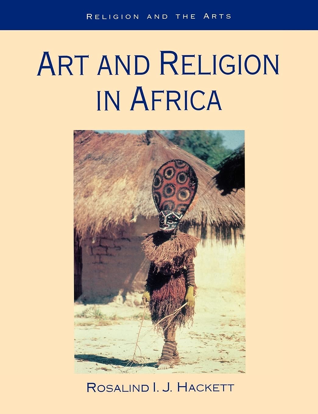Art and Religion in Africa (Religion and the Arts) by Rosalind Hackett