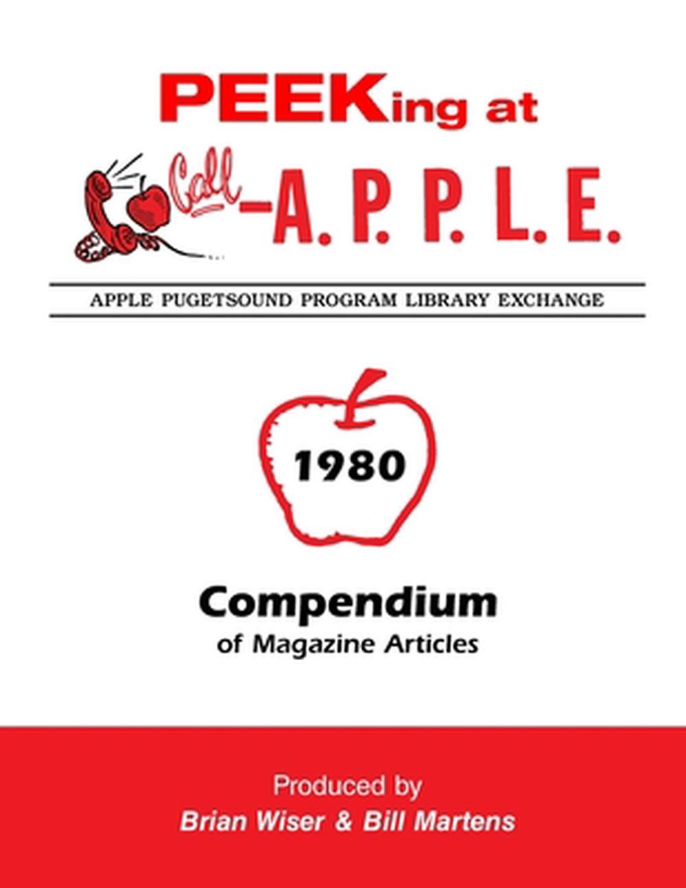 Peeking at Call-A.P.P.L.E. 1980: Compendium of Magazine Articles by Val Golding
