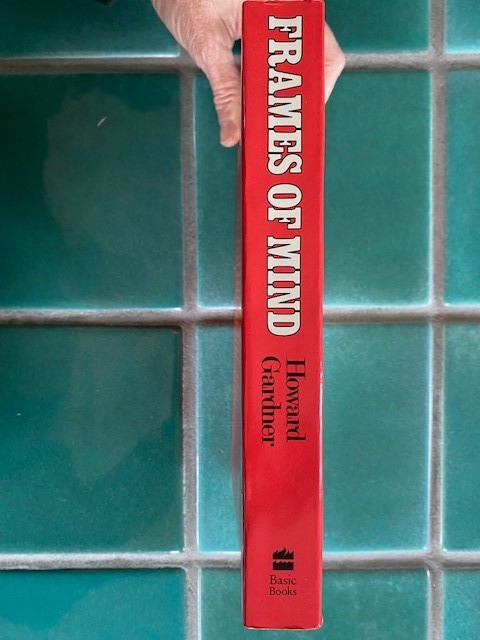 Frames of Mind : The Theory of Multiple Intelligence by Howard Gardner 1985 PB