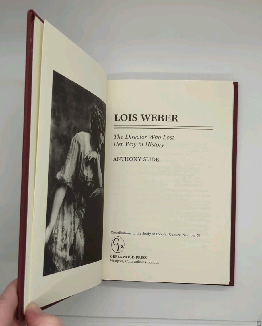 Lois Weber: The Director Who Lost Her Way in History by Anthony Slide (1996, …