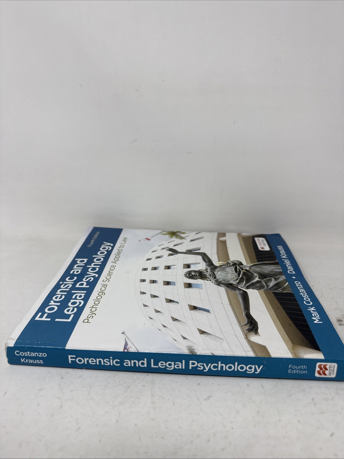 Forensic and Legal Psychology: Psychological Science Applied to Law 4th Ed.