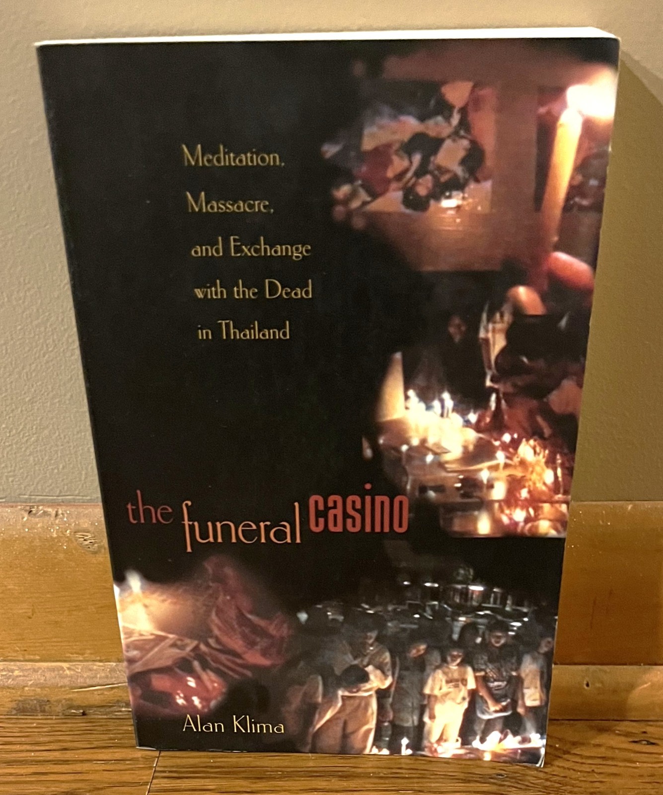 THE FUNERAL CASINO-Meditation, Massacre & Exchange with Dead in Thailand-SUPERB!