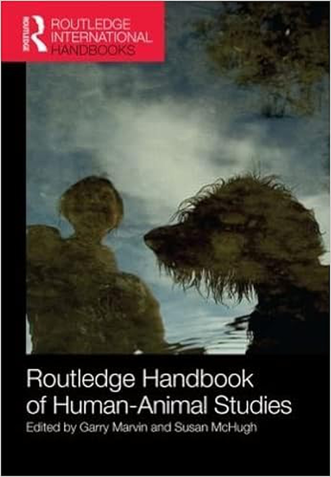Routledge Handbook of Human-Animal Studies (Routledge International Handbooks…