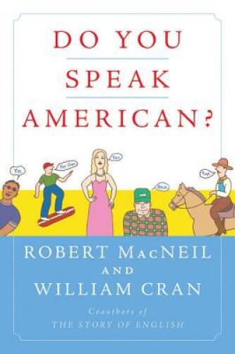 Do You Speak American? – Paperback By MacNeil, Robert – VERY GOOD