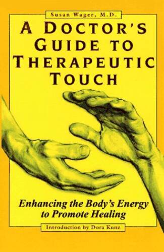 A Doctors Guide to Therapeutic Touch – Mass Market Paperback – ACCEPTABLE