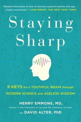 Staying Sharp: 9 Keys for a Youthful – hardcover, Henry Emmons MD, 9781476758947