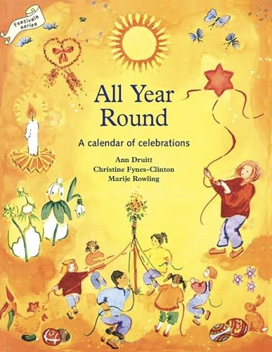 All Year Round: A Calendar of Celebrations… by A Druitt, C Fynes-Cl 1869890477