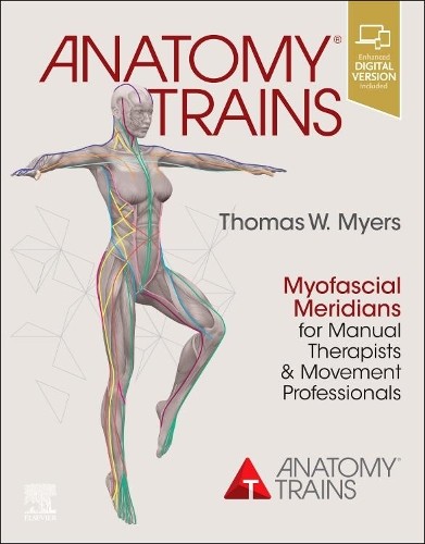Anatomy Trains by Thomas W. Myers – 9780702078132