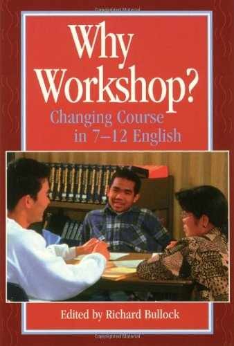 Why Workshop?: Changing Course in – Paperback, by Bullock Richard – Very Good