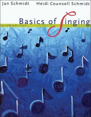 Basics of Singing – Spiral-bound, by Schmidt Jan; Counsell Schmidt Heidi – Good