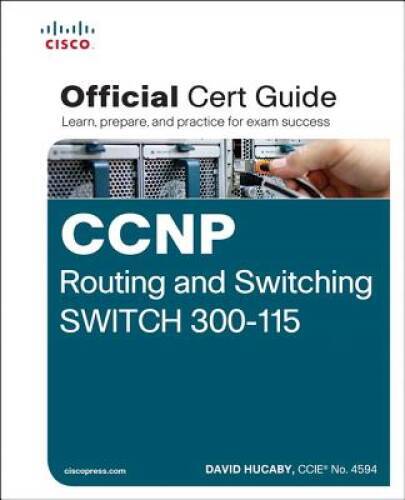 CCNP Routing and Switching SWITCH 300-115 Official Cert Guide – Hardcover – GOOD