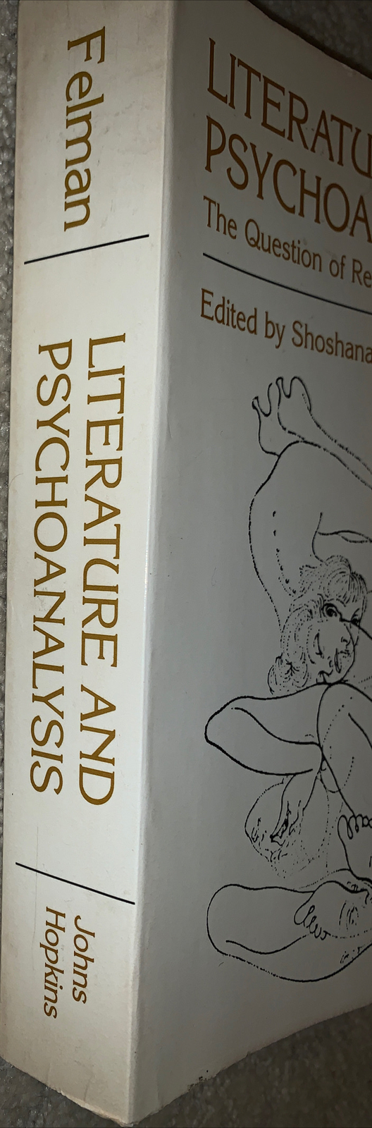 Literature and Psychoanalysis: The Question of Reading: S. Feldman-1985-S/C VG++