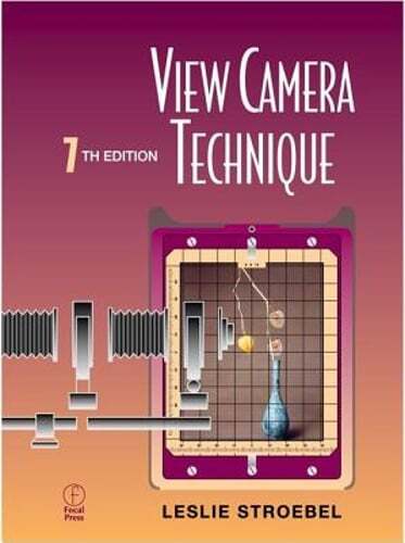 View Camera Technique by Leslie Stroebel: Used