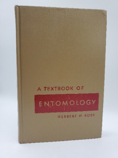 A Textbook of Entomology by Herbert H. Ross John Wiley & Sons, Inc. 1948 HB Book
