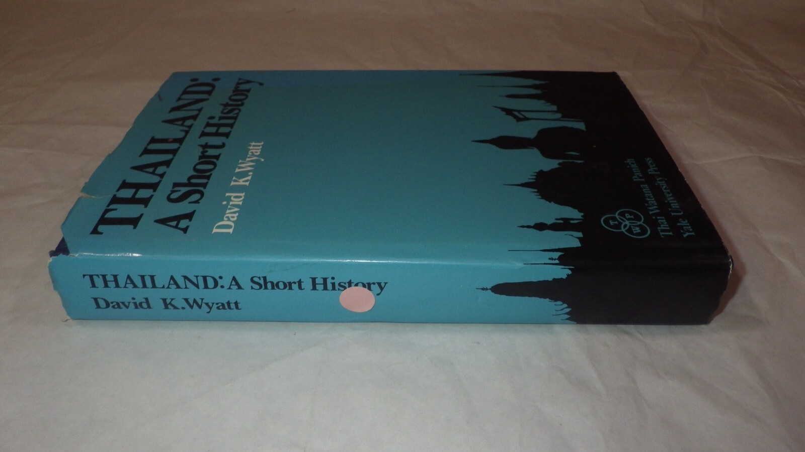 Thailand. A Short History By David K Wyatt. Hardback. 1984