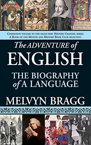 THE ADVENTURE OF ENGLISH: THE BIOGRAPHY OF A LANGUAGE By Melvyn Bragg **Mint**