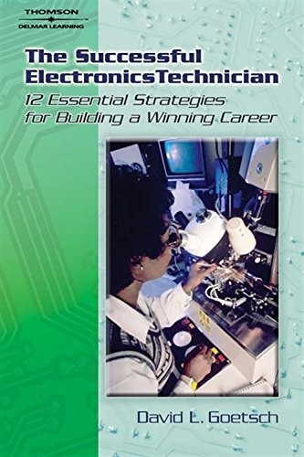 THE SUCCESSFUL ELECTRONICS TECHNICIAN: 12 ESSENTIAL By David L. Goetsch *VG+*