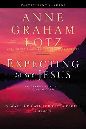 Expecting to See Jesus Bible – Paperback, by Lotz Anne Graham – Very Good o