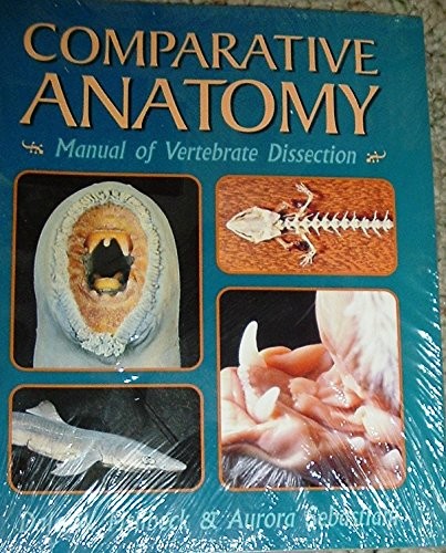 COMPARATIVE ANATOMY: MANUAL OF VERTEBRATE DISSECTION By Dale W. Fishbeck VG