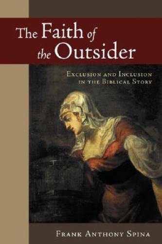 The Faith of the Outsider: Exclusion and Inclusion in the Biblical Story – GOOD