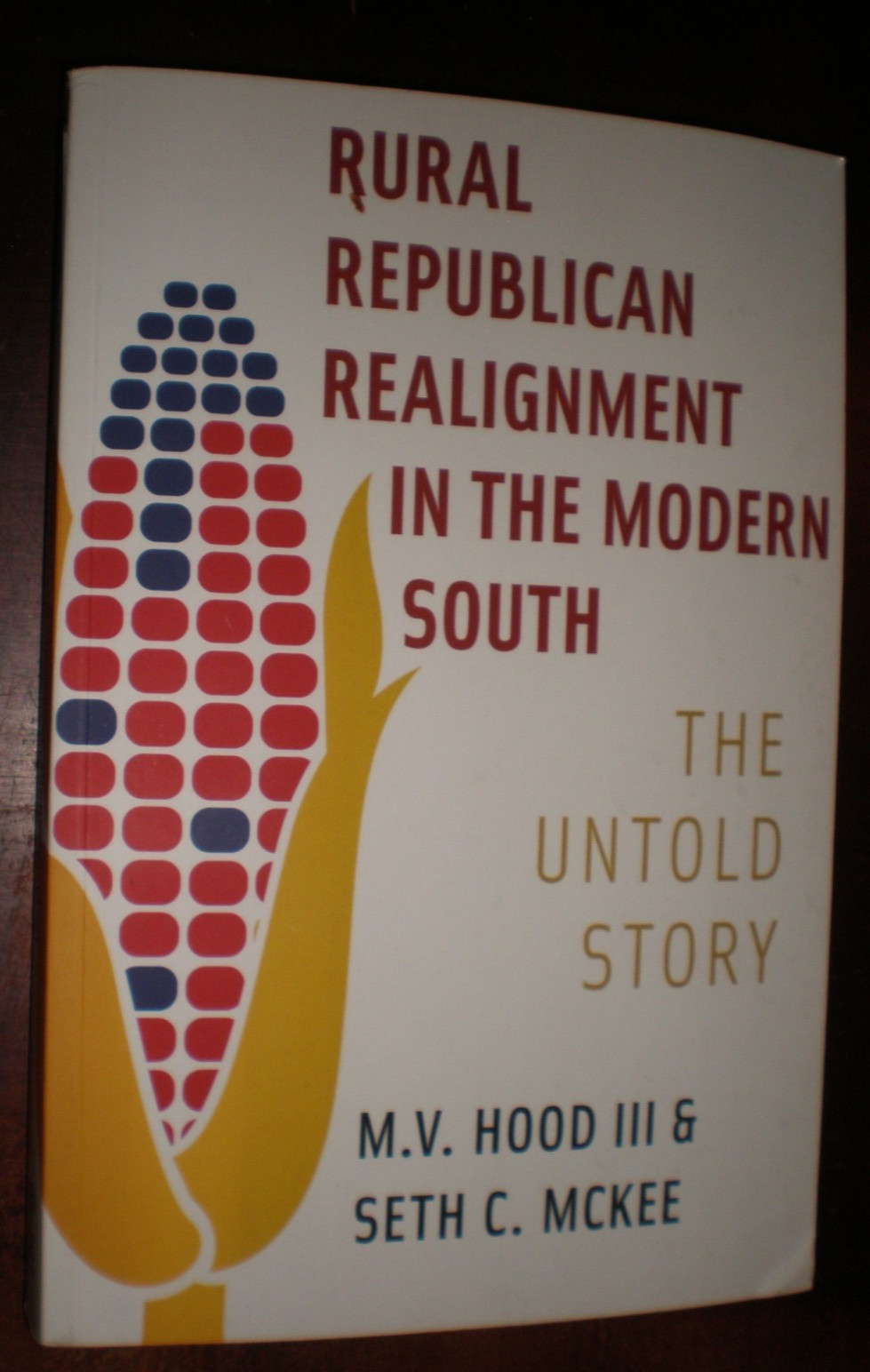 Rural Republican Realignment in the Modern South : The Untold Story by M. V….