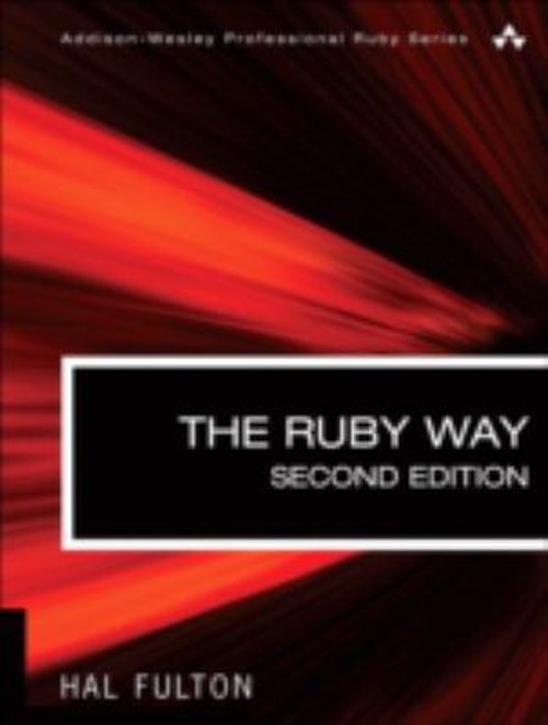 The Ruby Way : Solutions and Techniques in Ruby Programming Perfe