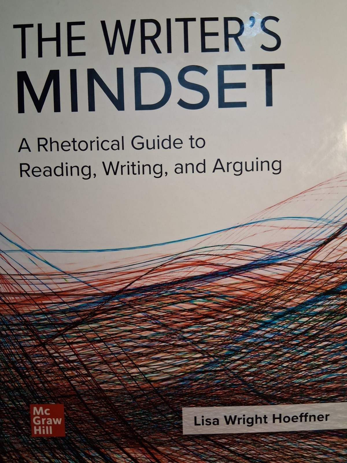 Writer’s Mindset : A Rhetorical Guide to Reading, Writing, and Arguing by…HARD