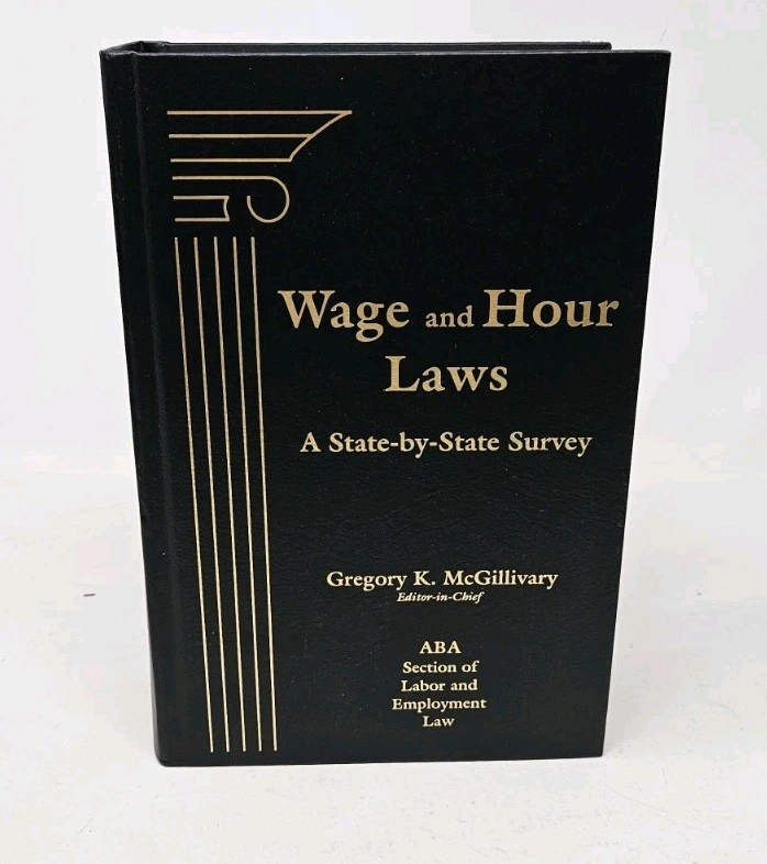 Wage and Hour Laws State by State ABA Section of Labor & Employment Law Book