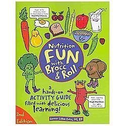 Nutrition Fun with Brocc & Roll, 2nd edition: A ha- paperback, Evers, 0964797097
