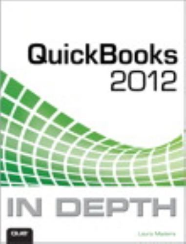 QuickBooks 2012 in Depth by Madeira, Laura 712 pages New Free Shipping