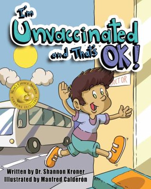I’m Unvaccinated and That’s OK! Picture Book Shannon Kroner