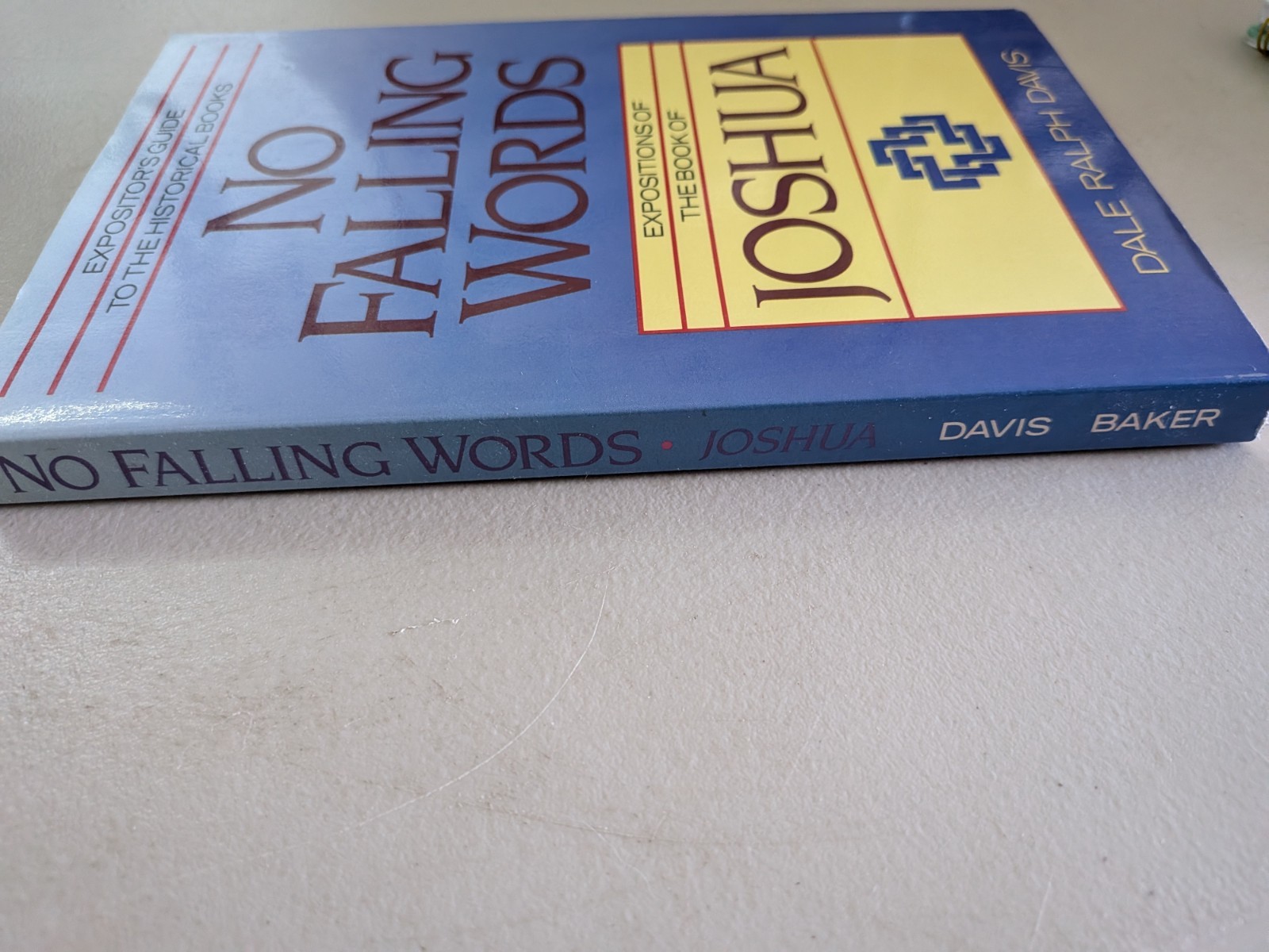 NO FALLING WORDS: EXPOSITIONS OF THE BOOK OF JOSHUA, D R Davis PB, Baker BH