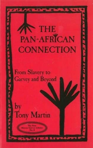 Pan-African Connection: From Slavery to Garvey and Beyond (New Marcus Garvey…