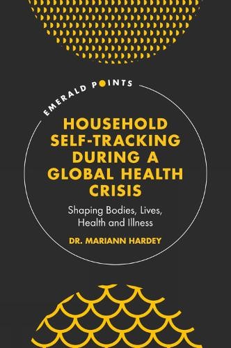 Mariann Hardey Household Self-Tracking During a Global He (Hardback) (UK IMPORT)