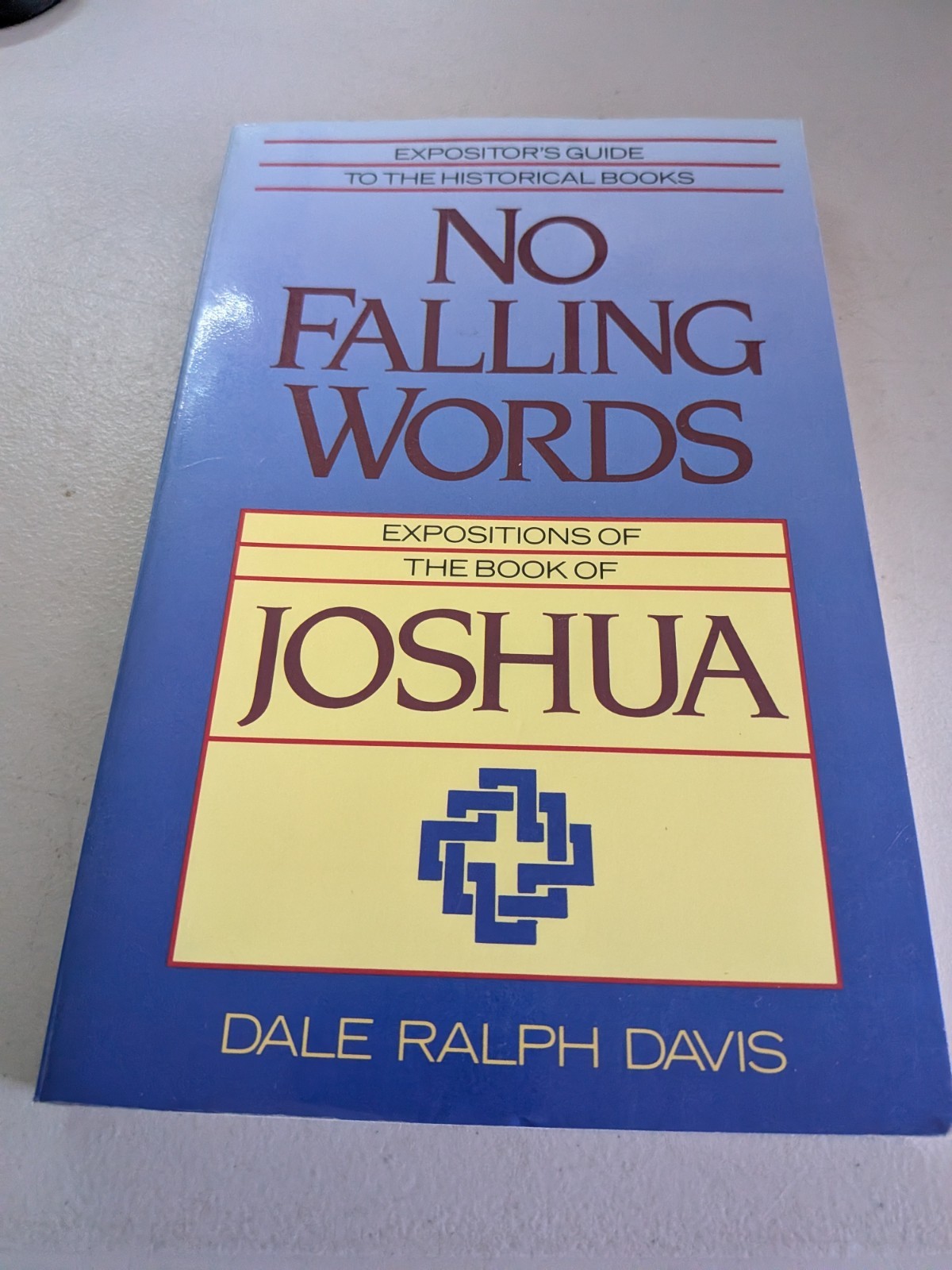 NO FALLING WORDS: EXPOSITIONS OF THE BOOK OF JOSHUA, D R Davis PB, Baker BH