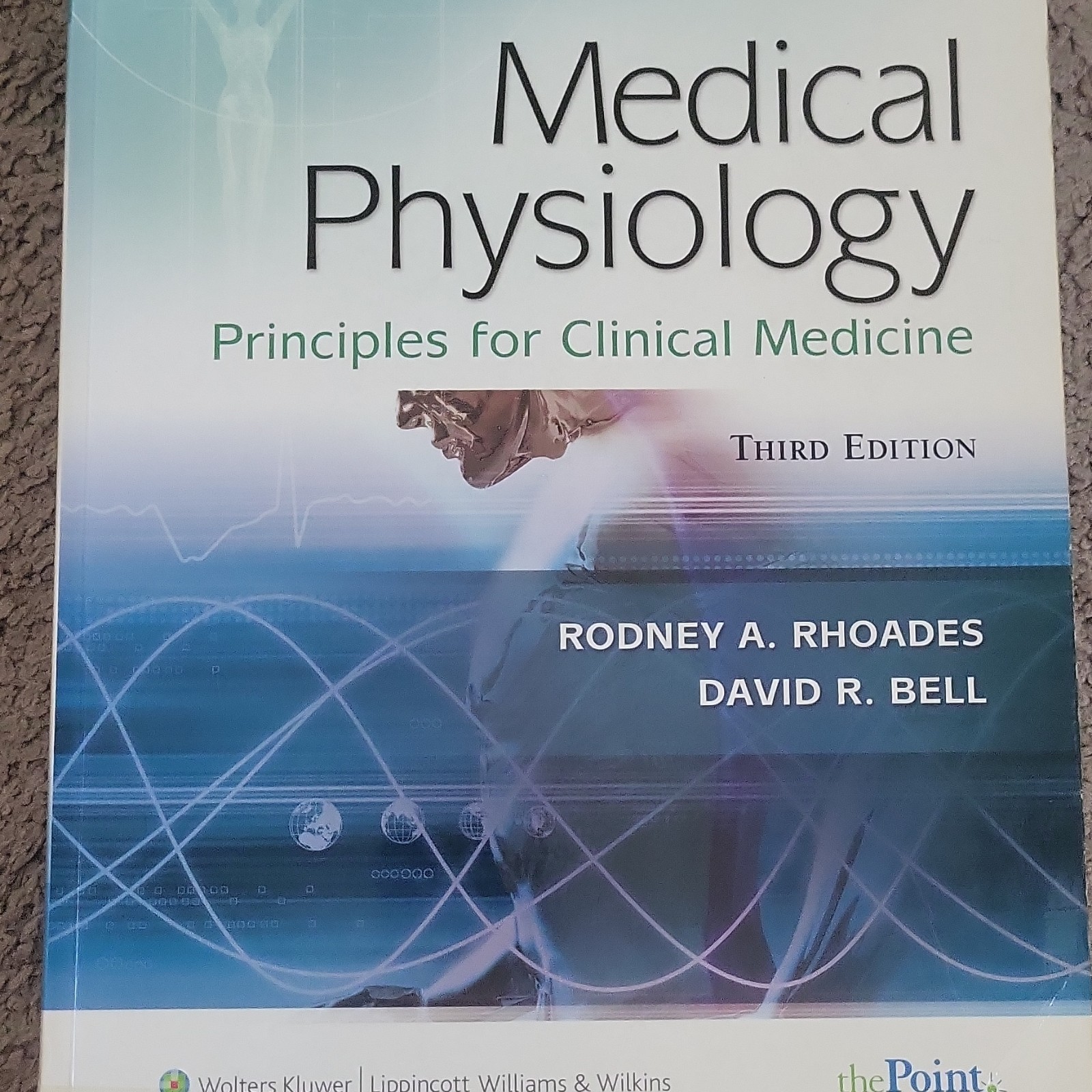 Lippincott Williams & Wilkins Medical Physiology 3rd Ed Rhoades Bell PB