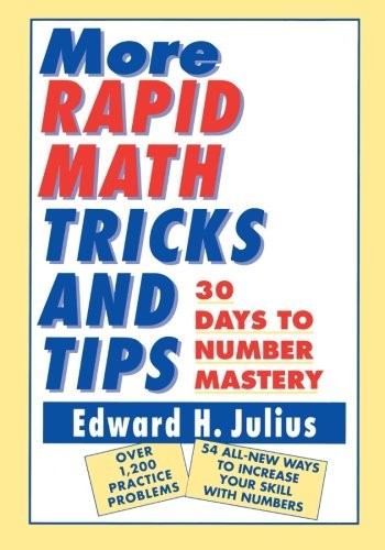 MORE RAPID MATH: TRICKS AND TIPS: 30 DAYS TO NUMBER By Edward H. Julius **Mint**