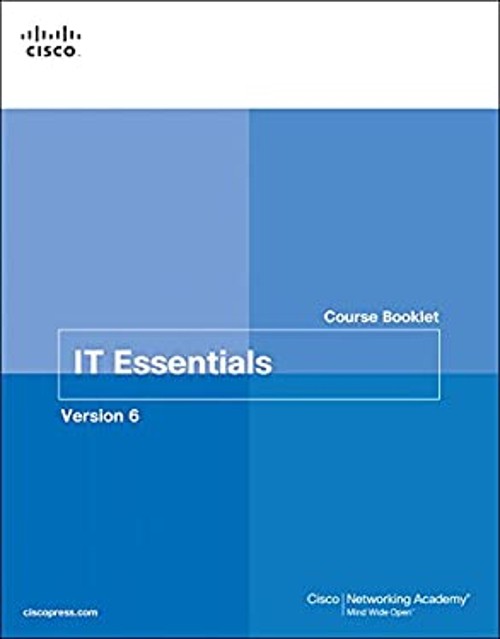 IT Essentials Course Booklet, Version 6 Paperback