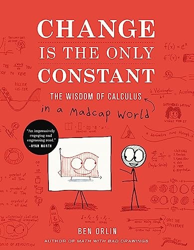 Change Is the Only Constant: The Wisdom of Calculus in a Madcap World. Orlin*#