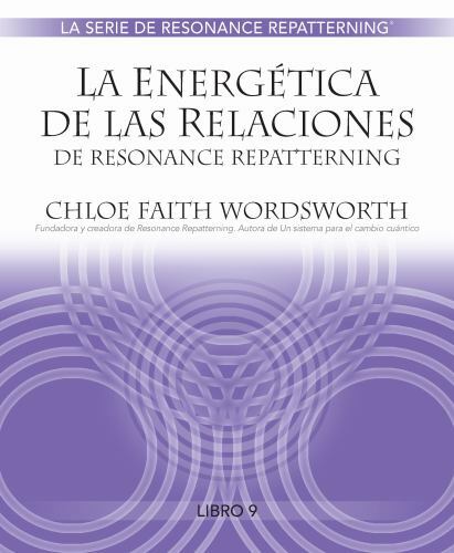 La Energética de Las Relaciones de Resonance Repatterning