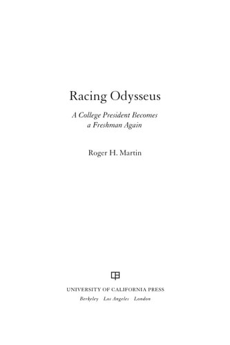 Racing Odysseus: A College President Becomes a Freshman Again by Martin, Roger H