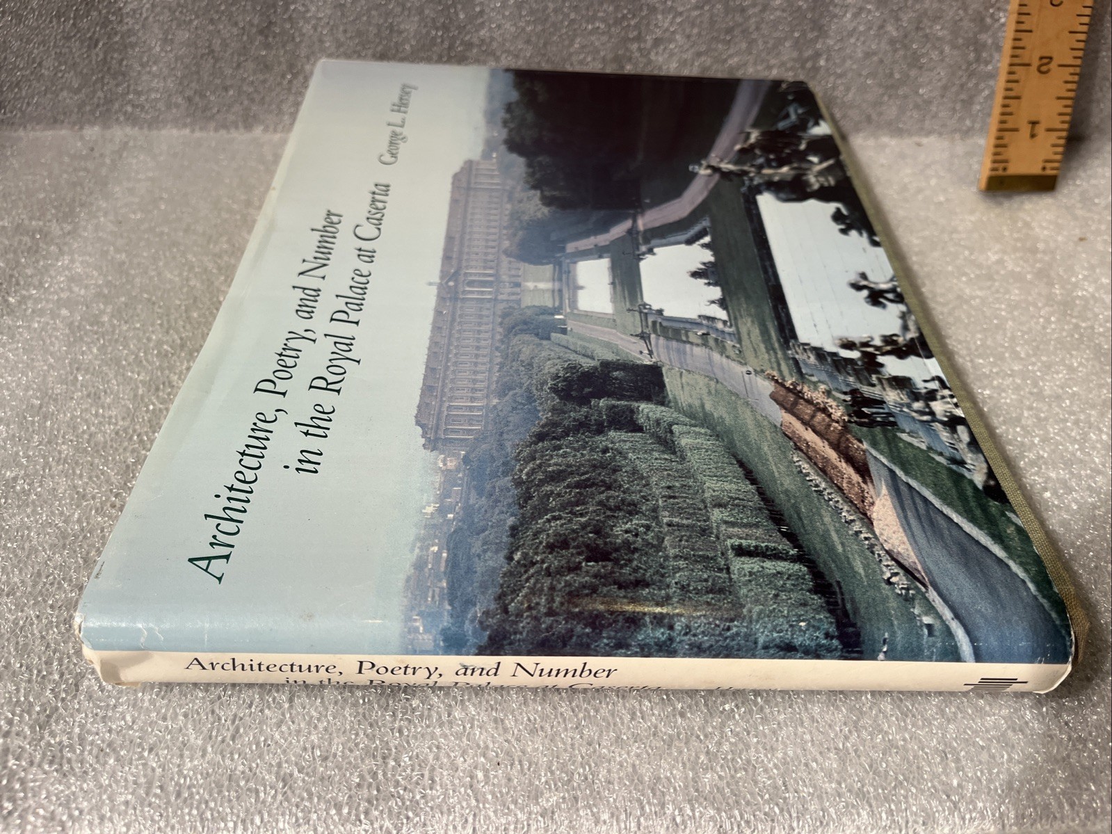 Architecture, Poetry, and Number in the Royal Palace at Caserta by George Hersey