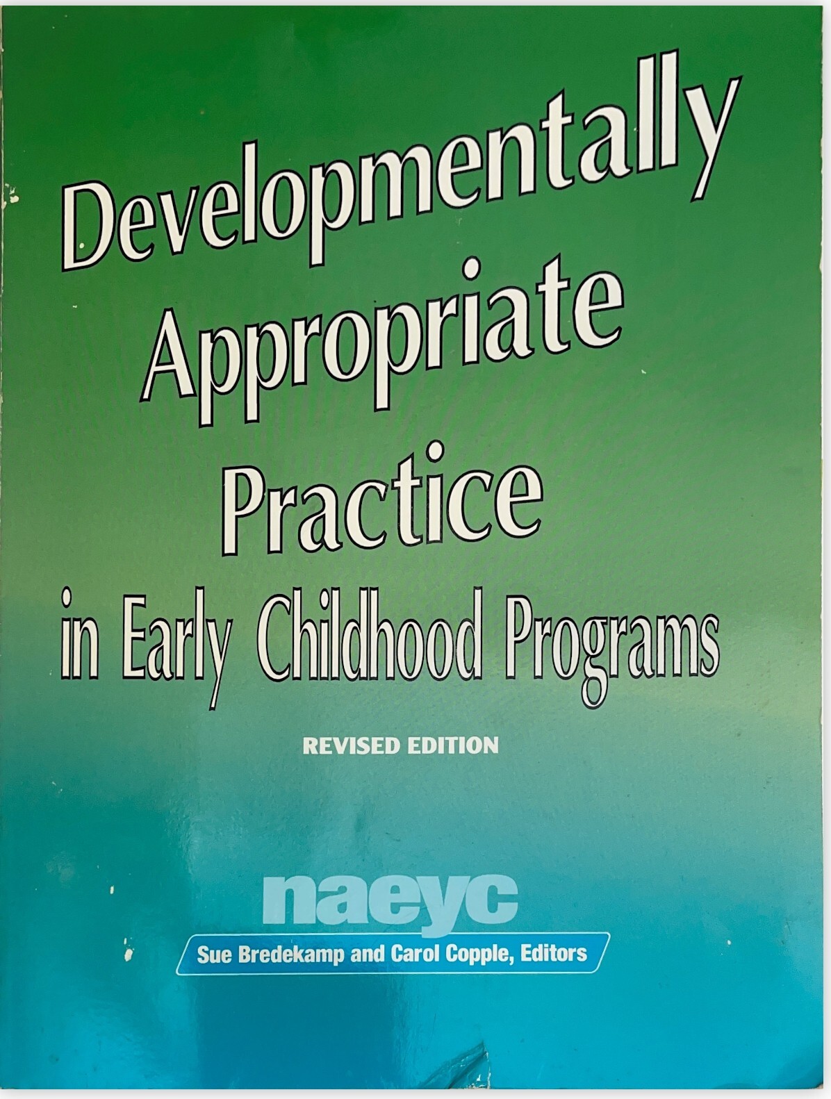 Developmentally Appropriate Practice in Early Childhood Programs